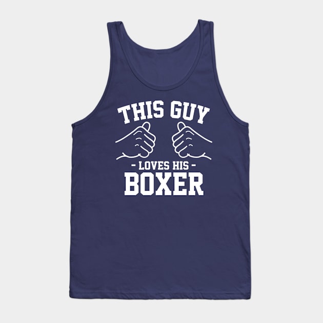 This guy loves his boxer Tank Top by Lazarino